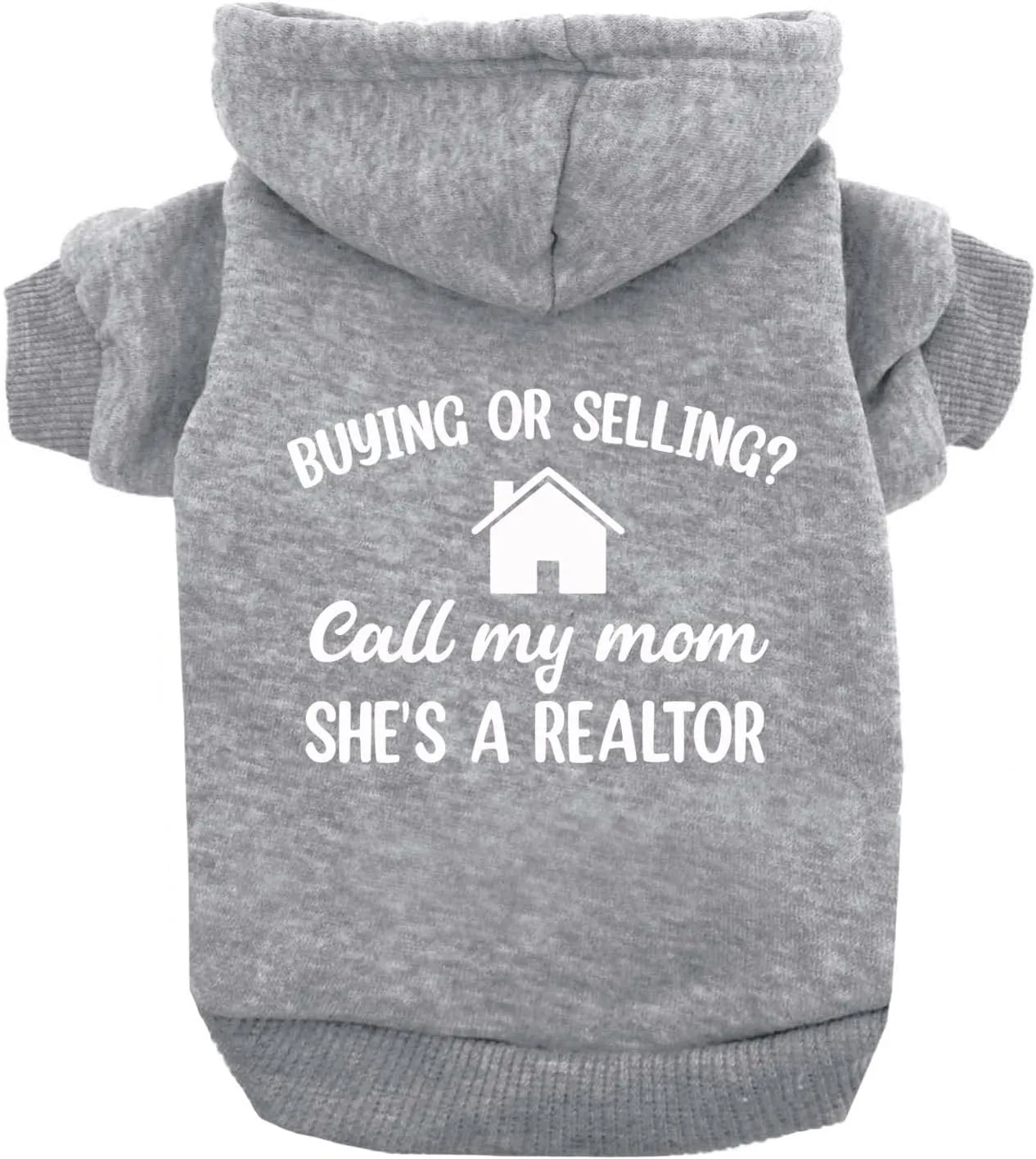 Buying Or Selling? Call My Mom She's A Realtor Dog Hoodie Fleece Lined Pullover Sweatshirt with Leash Hole (Grey, Large 72)