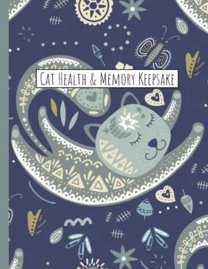Cat Health & Memory Keepsake: Cat Medical Record Tracker Log Book and Journal For Sharing Fun Memories Paperback  January 17, 2021