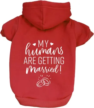 My Humans are Getting Married Annoucement Pullover Fleece Lined Dog Hoodie (Red, Small 224)